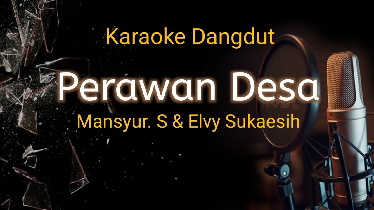 Perawan Desa Karaoke Dangdut/Tanpa Vocal/Duet/Mansyur.S & Elvy