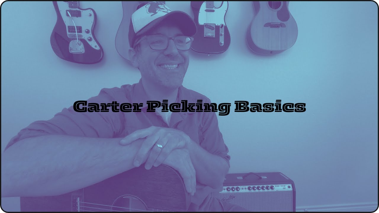 Carter Picking Basics