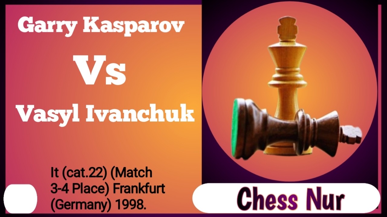 Garry Kasparov vs Vasyl Ivanchuk. It (cat.22) (Match 3-4 Place) Frankfurt  (Germany) 1998.