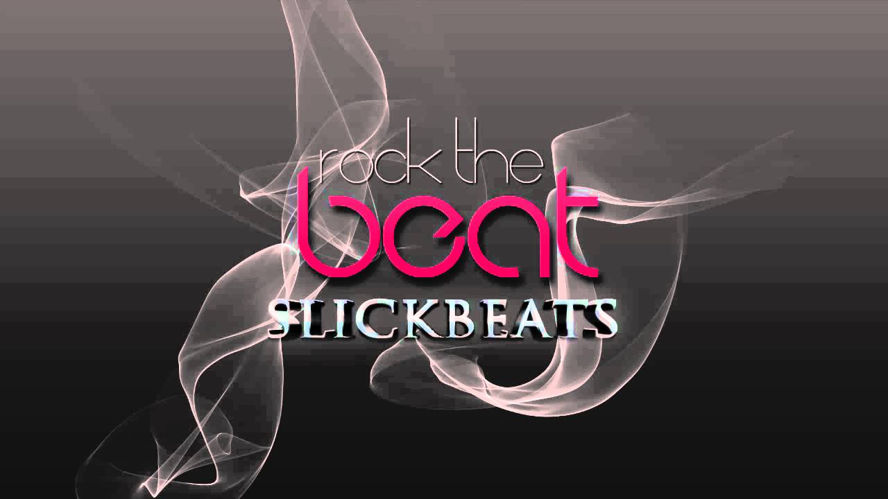 Slick Beats - Rock The Beat