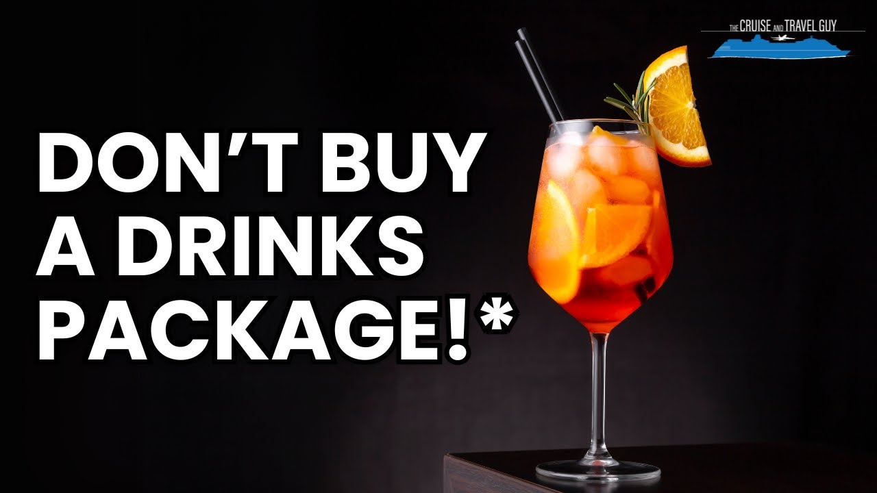 Should You Buy a Drinks Package for Your Cruise? Here's the Truth!