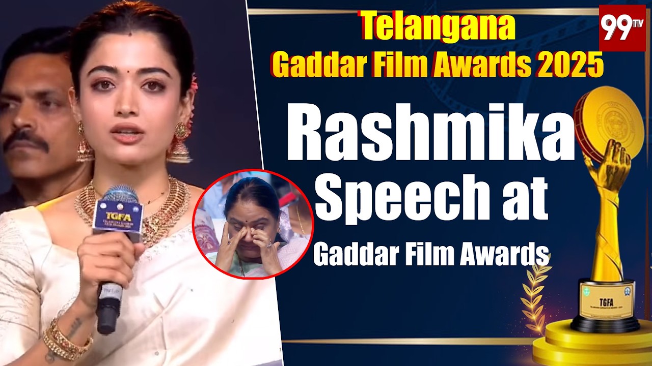 రష్మిక స్పీచ్ కు ఏడ్చేసిన అత్త | Rashmika Mandanna Speech at Gaddar Film Awards | 99Tv