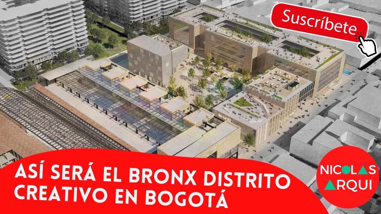 Así será el Proyecto Bronx Distrito Creativo en Bogotá 🇨🇴 - Plan Parcial Voto Nacional La Estanzuela