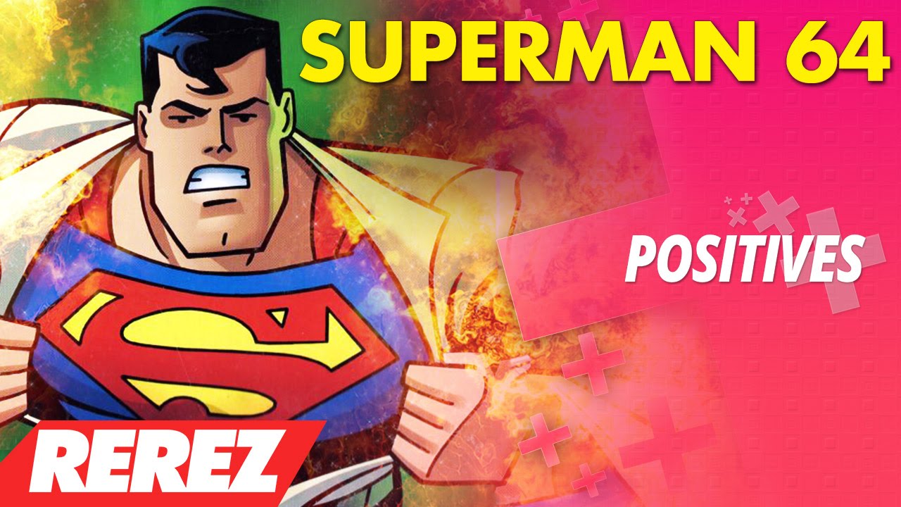 Superman 64 is the PERFECT VIDEO GAME! - Positives - Rerez