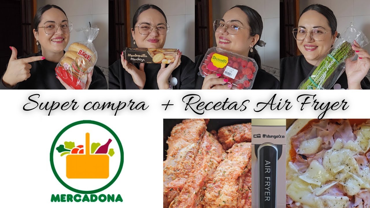 || SUPER COMPRA MERCADONA + RECETAS AIR FRYER ||