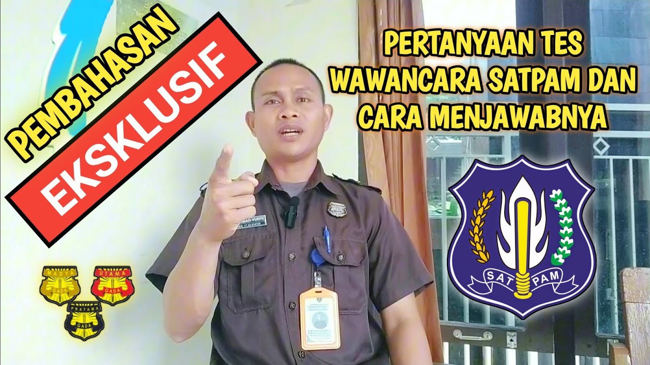 PERTANYAAN TES INTERVIEW SATPAM DAN CARA MENJAWABNYA || PERTANYAAN TES SATPAM DAN CARA MENJAWABNYA
