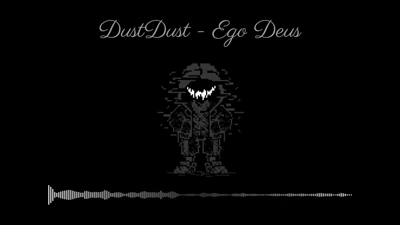 DustDust [Hard Mode] - Ego Deus