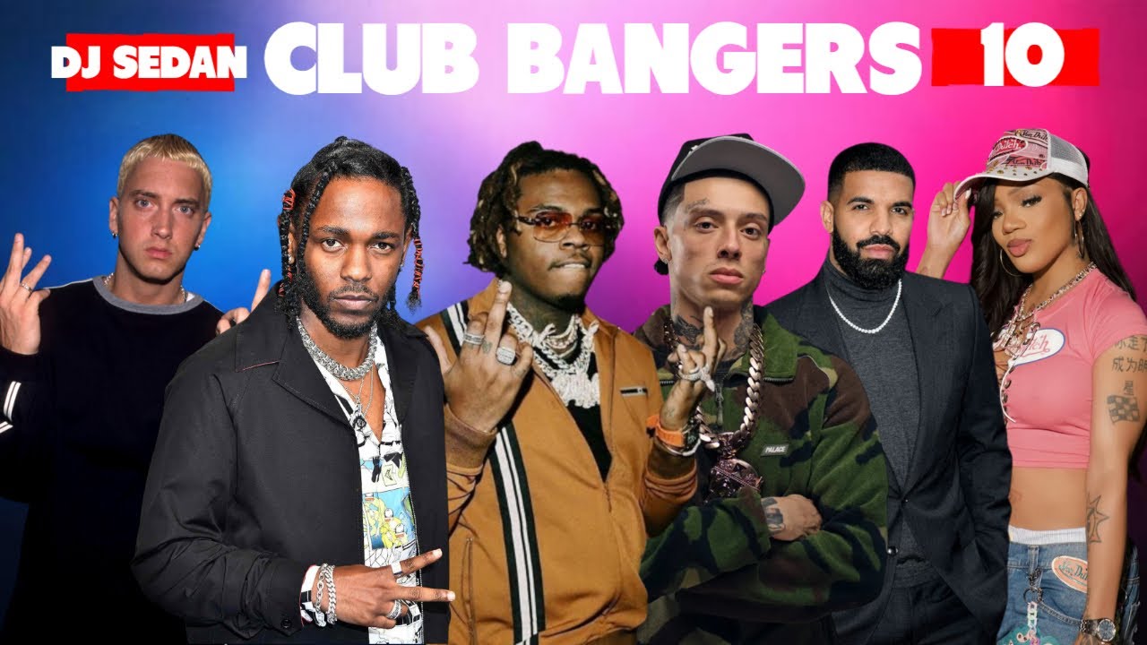 Club Bangers 10 | DJ Sedan & Drake, Kendrick Lamar, GloRilla, Central Cee, Lil Baby, Eminem, Future