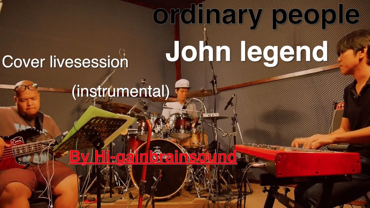 Ordinary People - john legend (instrumental)cover(live in Thailand)by Hi-gain brainsound