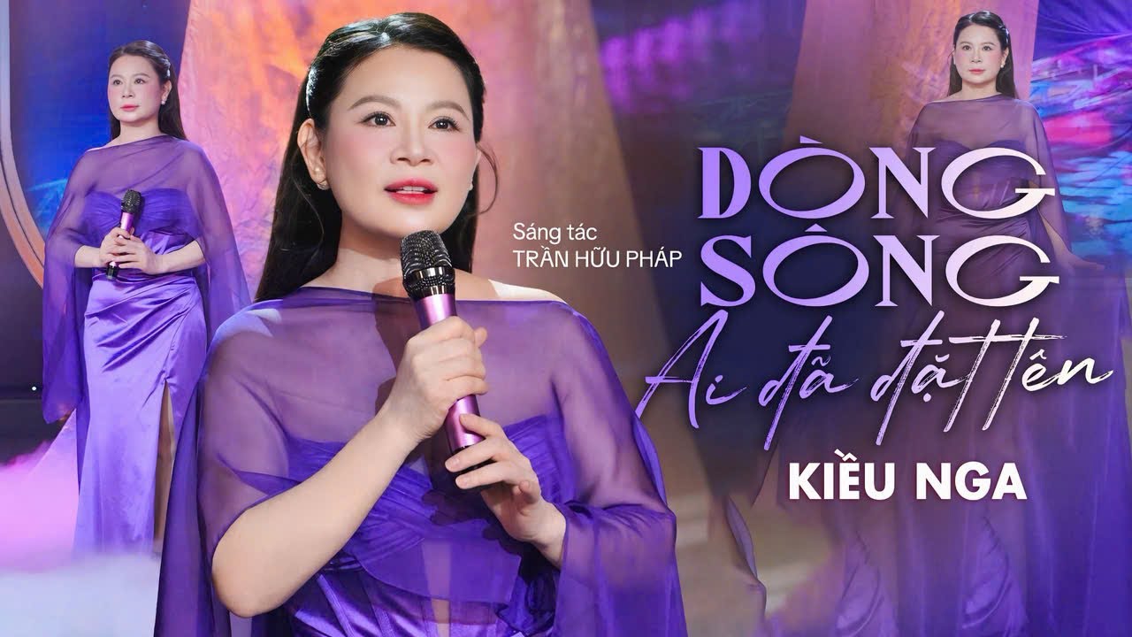 KIỀU NGA - DÒNG SÔNG AI ĐÃ ĐẶT TÊN/ TRẦN HỮU PHÁP
