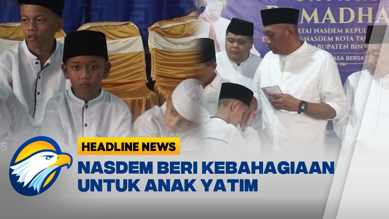 [HEADLINE NEWS, 06/03] NasDem Kepulauan Riau Gelar Safari Ramadan, Berbagi Kebaikan untuk Sesama!
