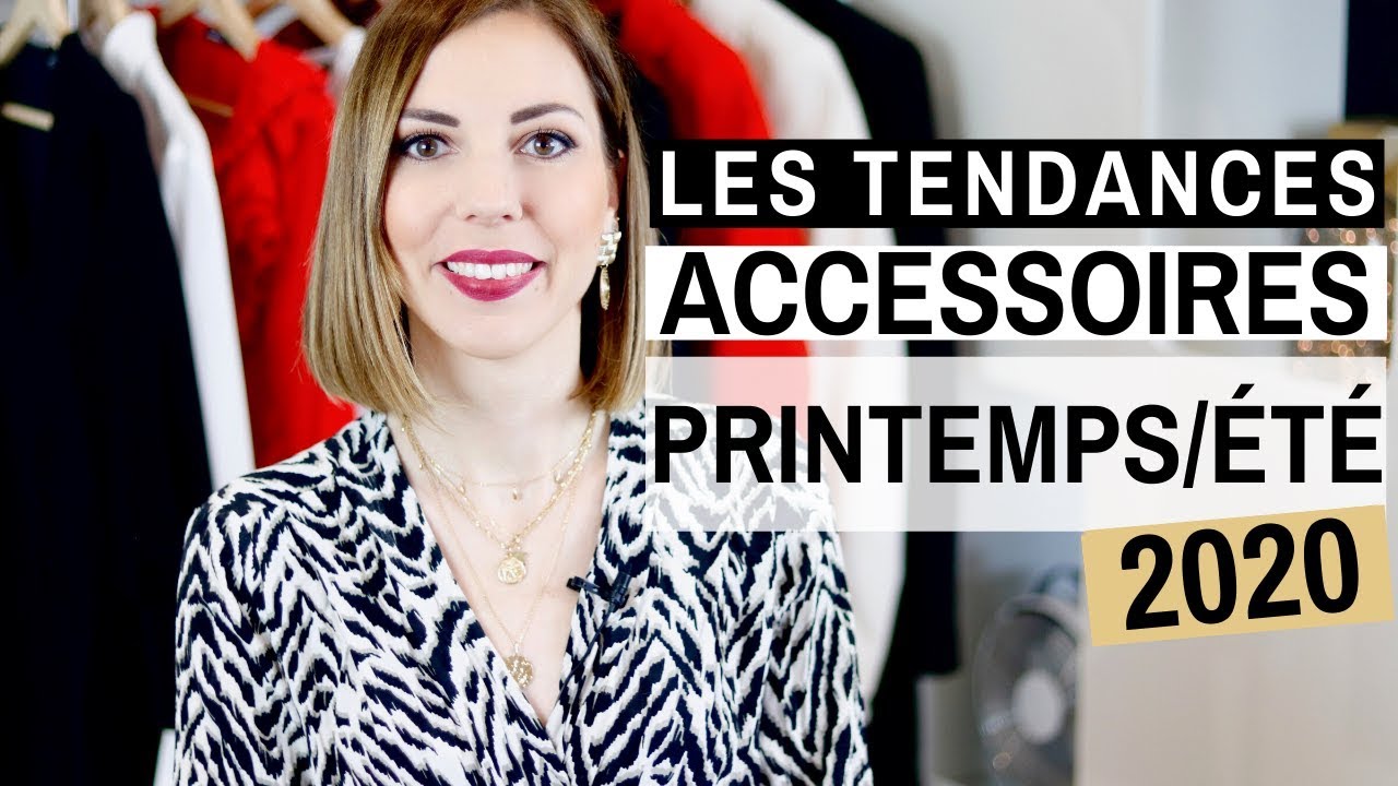 TENDANCES ACCESSOIRES PRINTEMPS ETE 2020 - Quelles sont les tendances accessoires 2020 ?