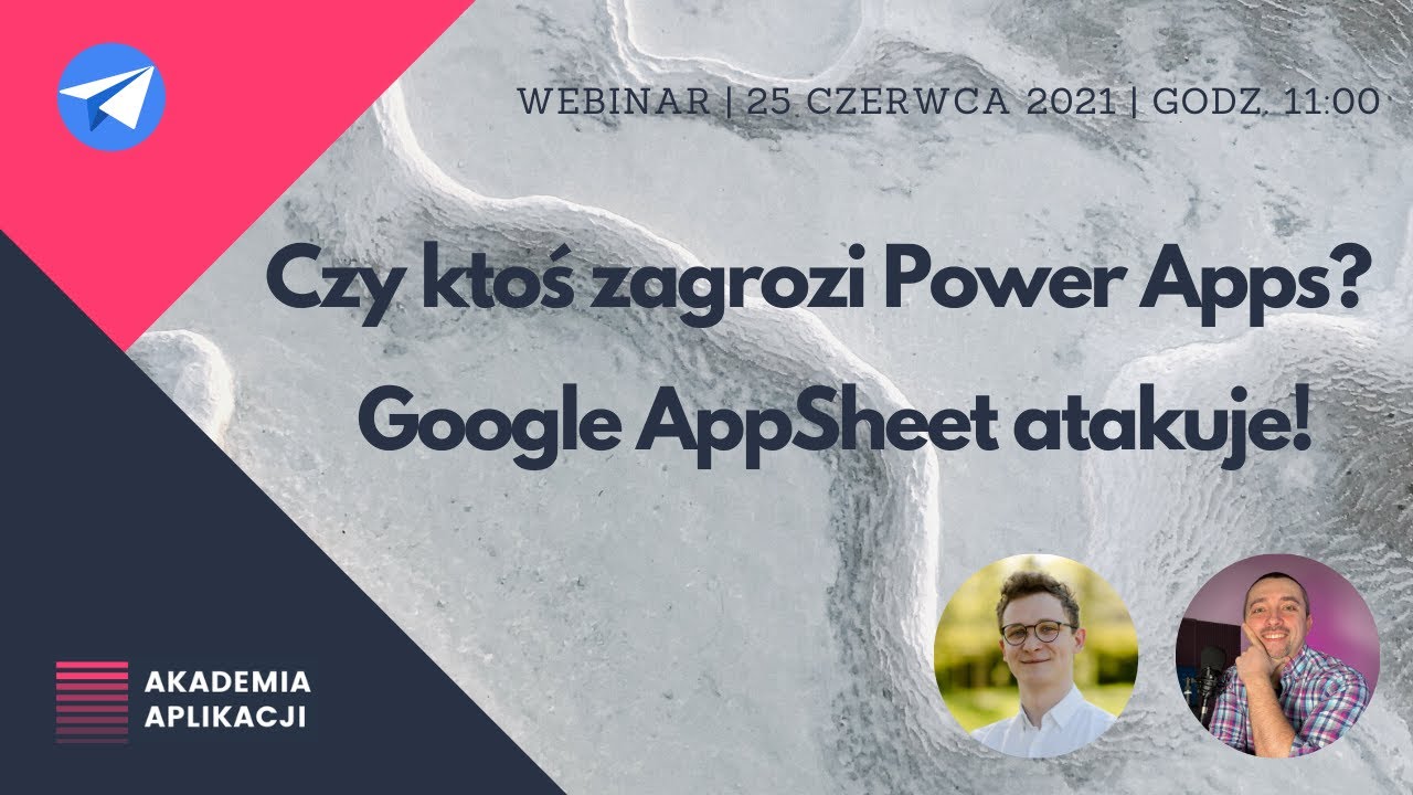 Czy ktoś zagrozi Power Apps? Google AppSheet atakuje! | Webinar | Nagranie