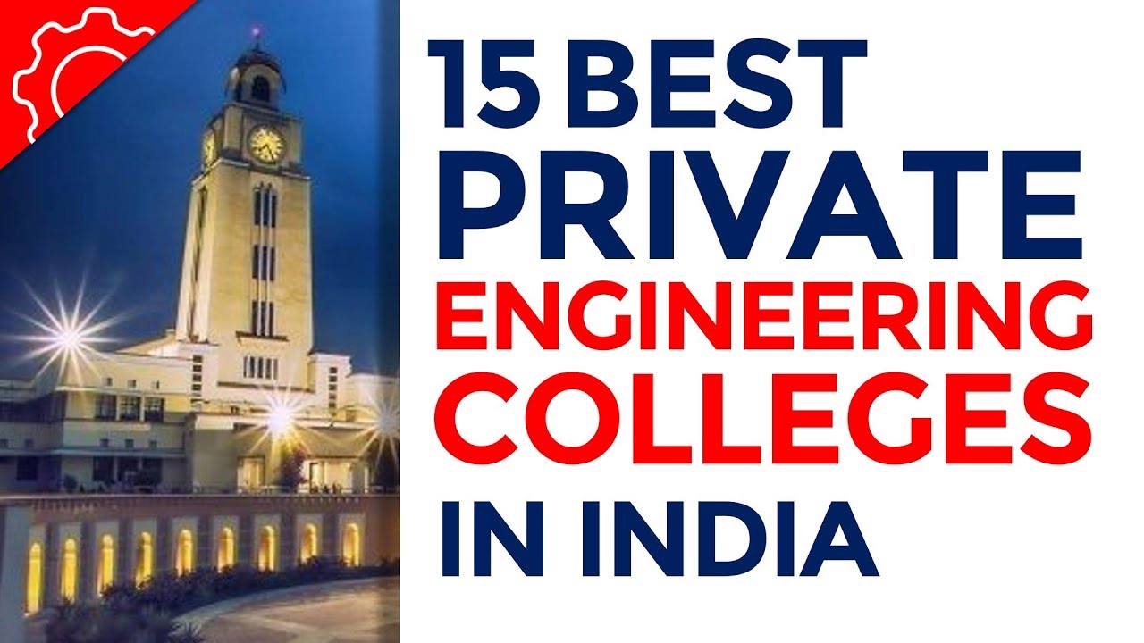 Top 15 Private Engineering Colleges in India | 2018 | According to Ranking