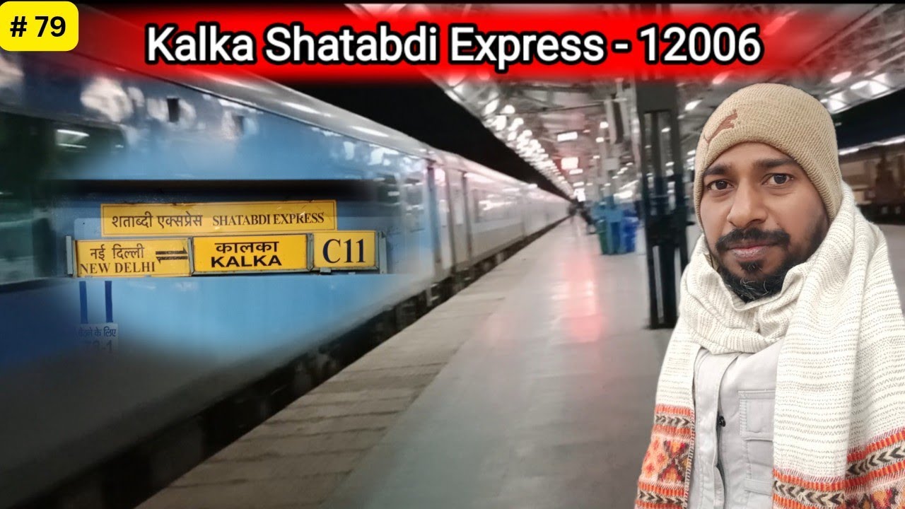 Kalka Shatabdi Express 12006 || Kalka to Delhi ||