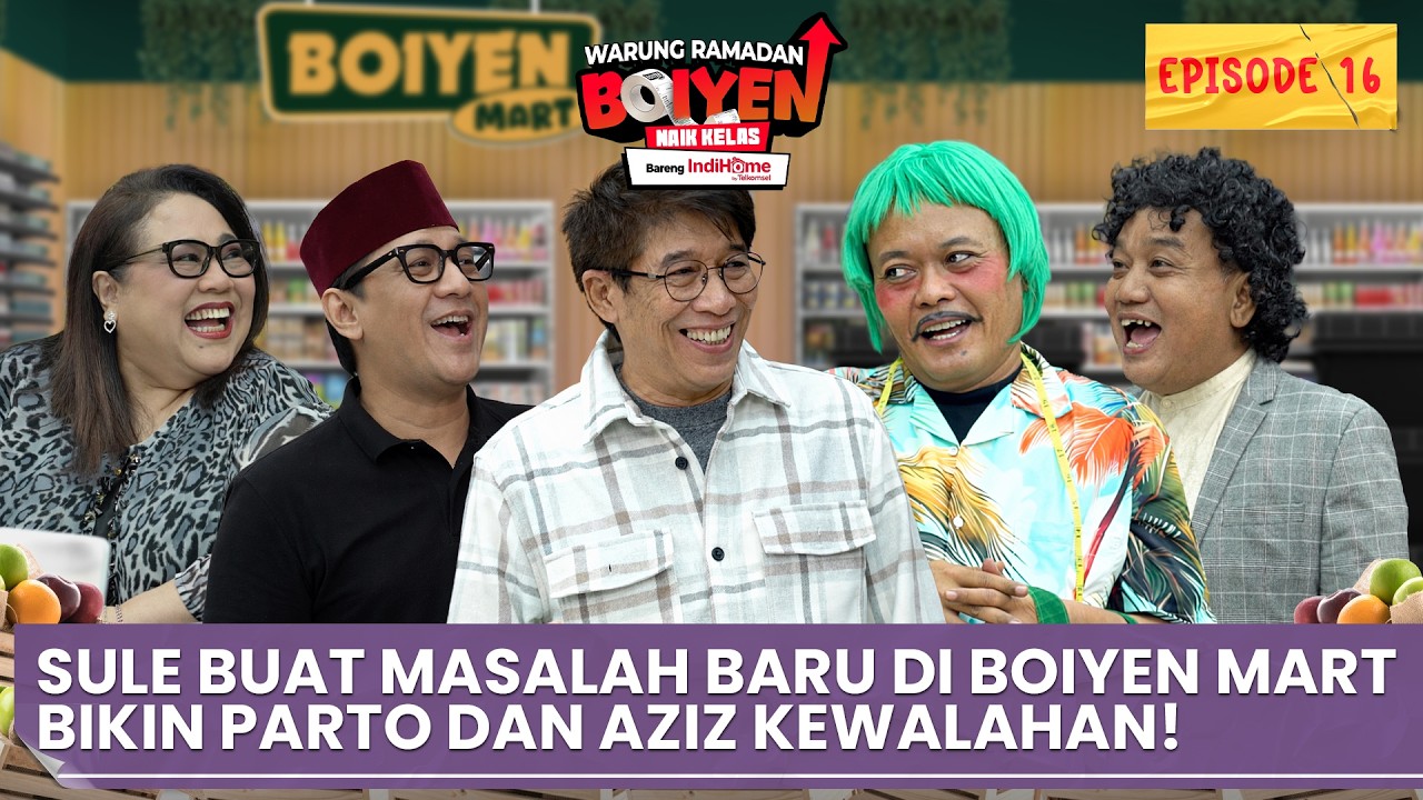 PARTO & AZIZ DATANG LAGI BIKIN RUSUH.. OVJ REUNIAN LAGI DI BOIYEN MART | WARUNG RAMADAN EPS 16