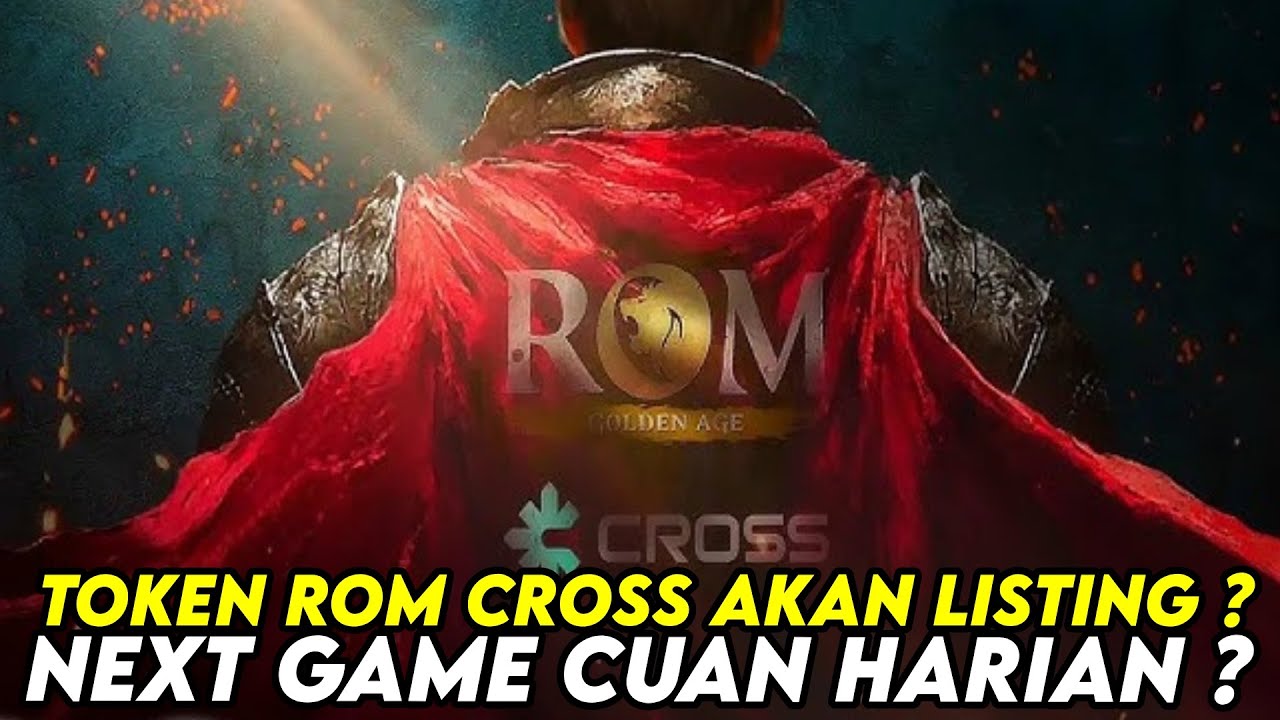 AKANKAH MENJADI NEXT GAME CUAN HARIAN ? TOKEN ROM: GOLDEN AGE CROSS AKAN LISTING DI CROSSx ?