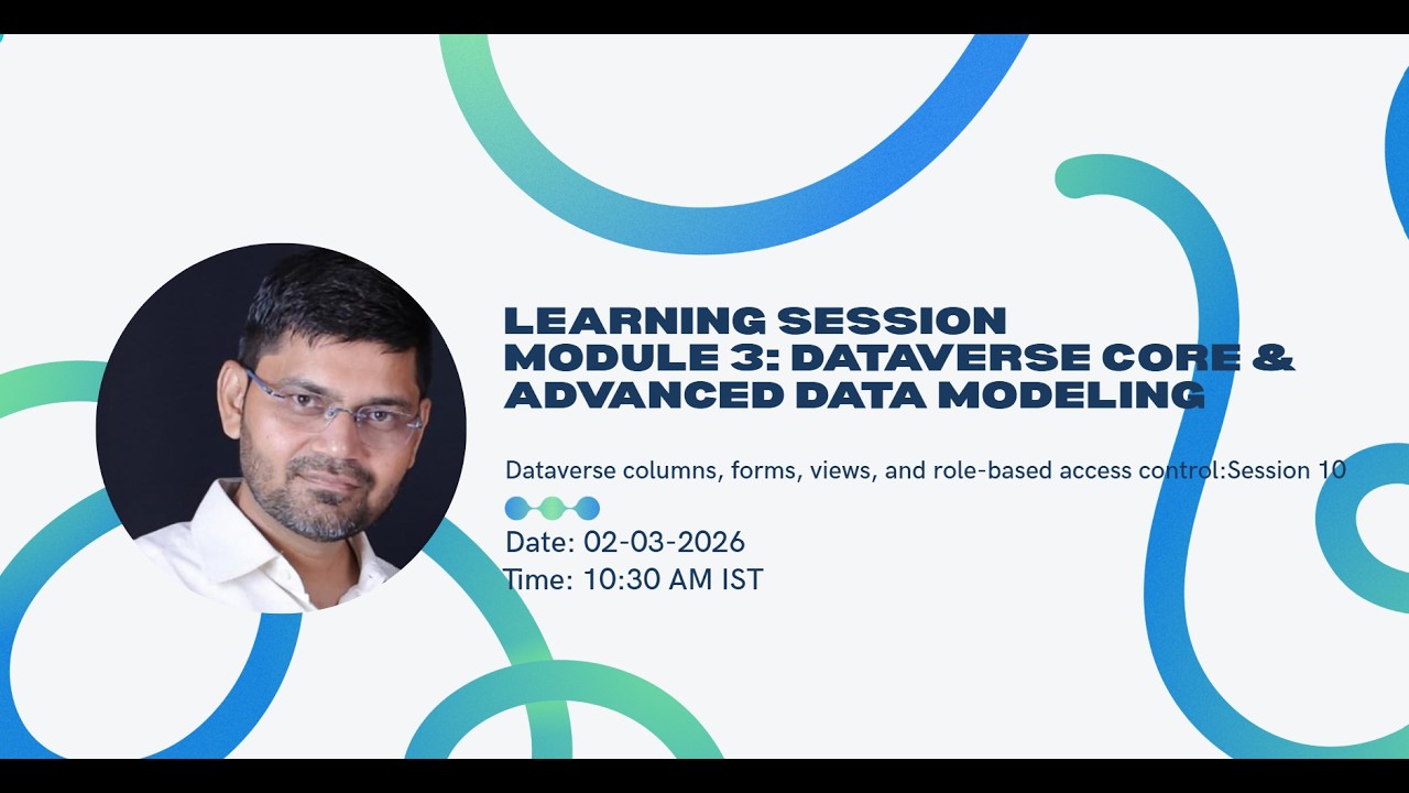 Dataverse Core & Advanced Data Modeling | Columns, Forms Design & Views in D365 CRM Training