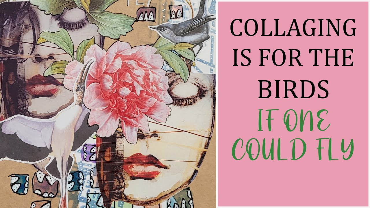 Collaging Is For The Birds Challenge / Collage Soup Book - Collage Art Making - #nrbirdcollage