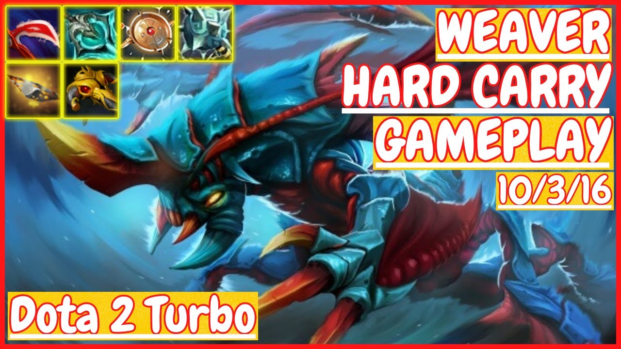 Weaver 10/3/16 [HARD CARRY] [Gameplay DOTA 2 Turbo] 7.33