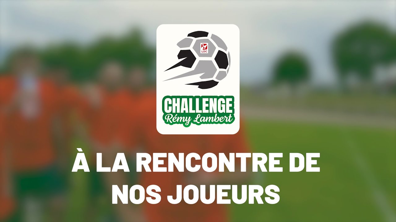 A la rencontre de nos joueurs : Challenge Rémy Lambert 2025 🎬⚽
