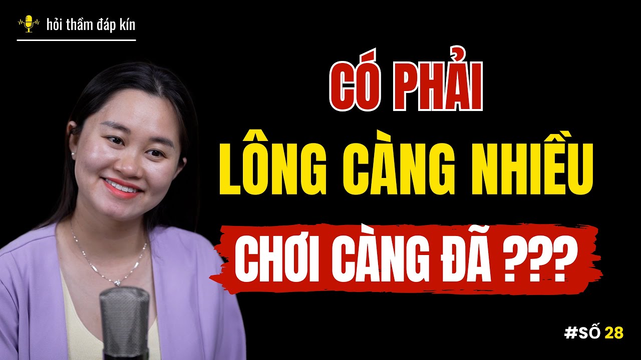 Có phải lông càng nhiều chơi càng đã??? | Thanh Nga Official