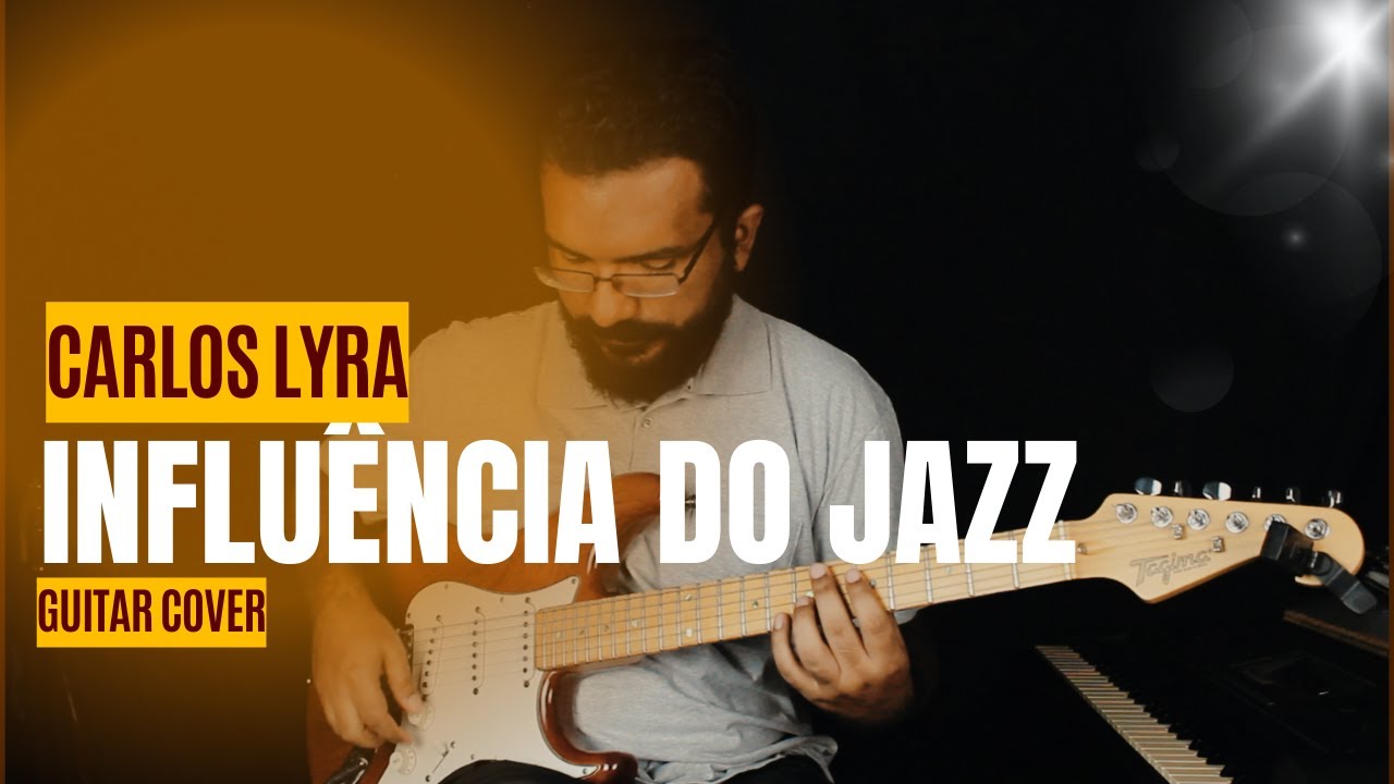 Carlos Lyra | Influência do Jazz | Guitar Cover