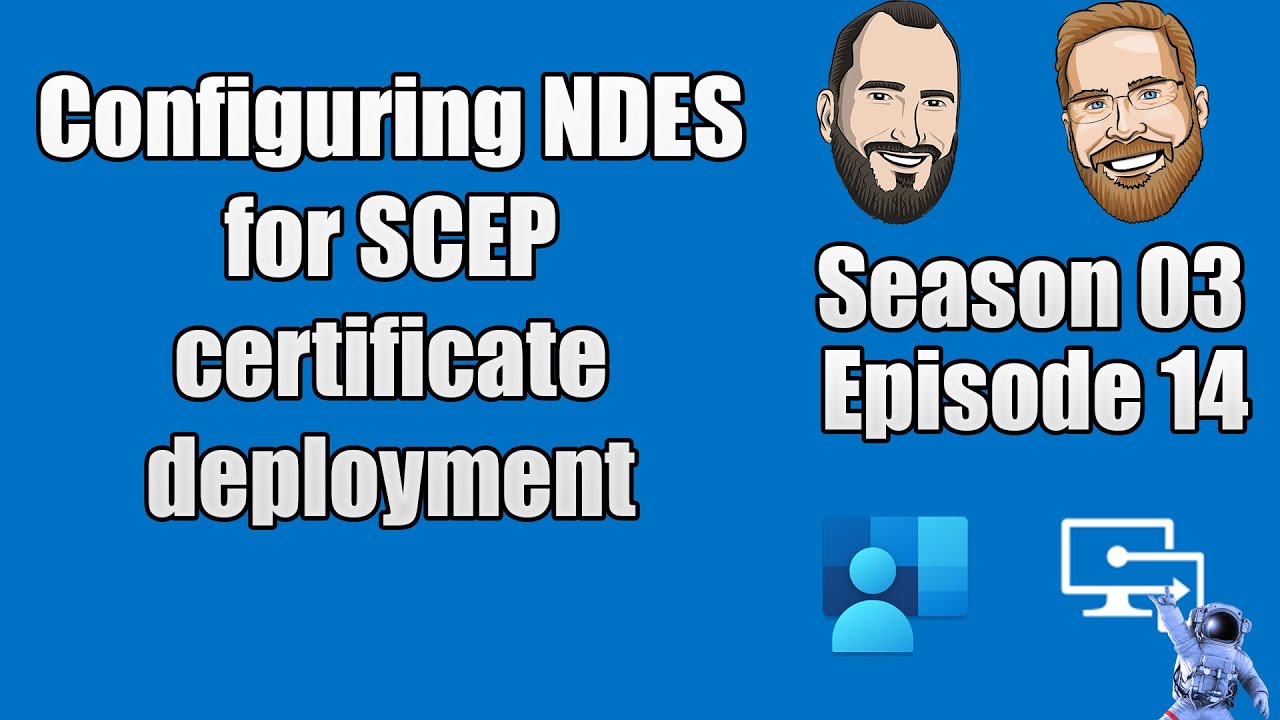 S03E14 - Configuring NDES for SCEP Certificate Deployment (I.T)