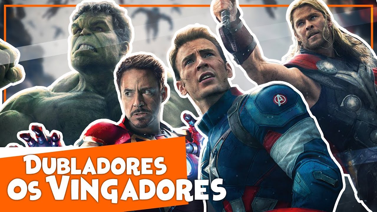 OS VINGADORES: THE AVENGERS - Conheça os Dubladores