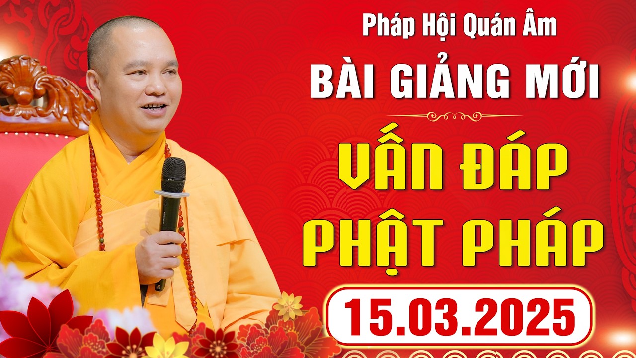 [ 15.03.2026 ] Vấn Đáp Phật Pháp - Pháp Hội Quán Âm Xuân Bính Ngọ 2026 | Thầy Thích Đạo Thịnh