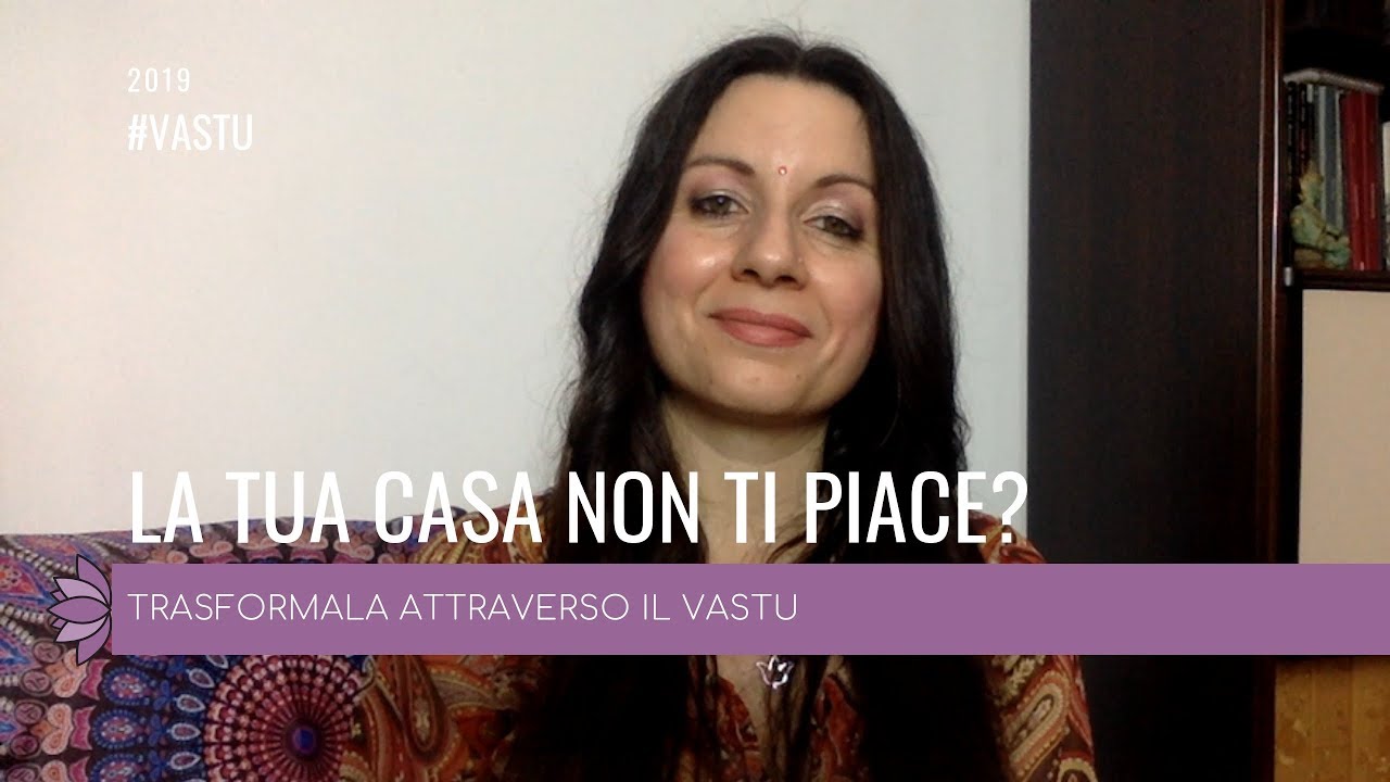 Ecco come il Vastu può aiutarti a trasformare la tua casa