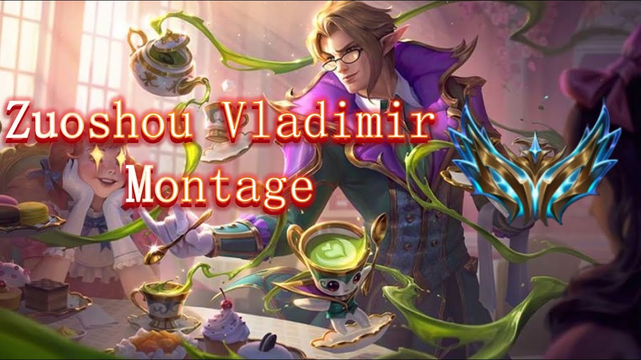 Zuoshou Vladimir Montage, Best Vladimir in CN Server