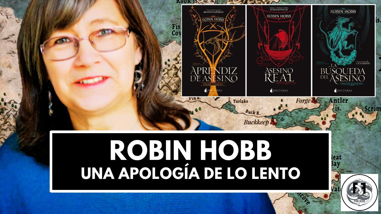 🐲  Robin Hobb - Una apología de lo lento