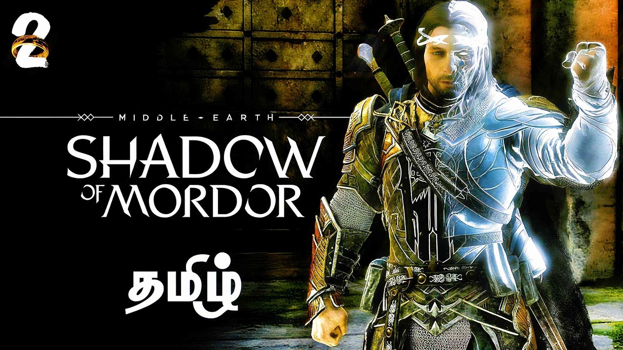 நிழல் வீரன் Middle-earth: Shadow of Mordor | Part - 2 | Game Play | தமிழ் |