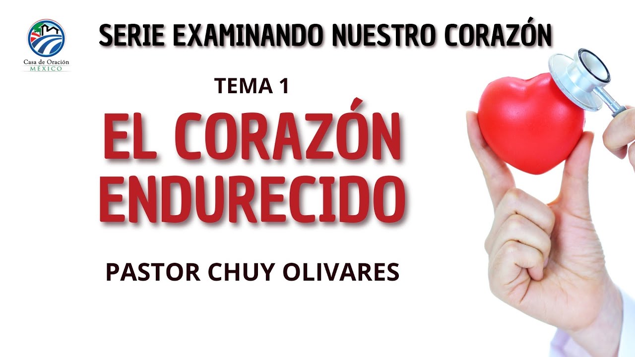 Chuy Olivares - El corazón endurecido
