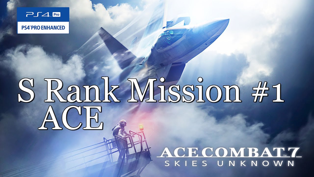 Ace Combat 7 - Mission 1 S Rank ACE Difficulty Guide
