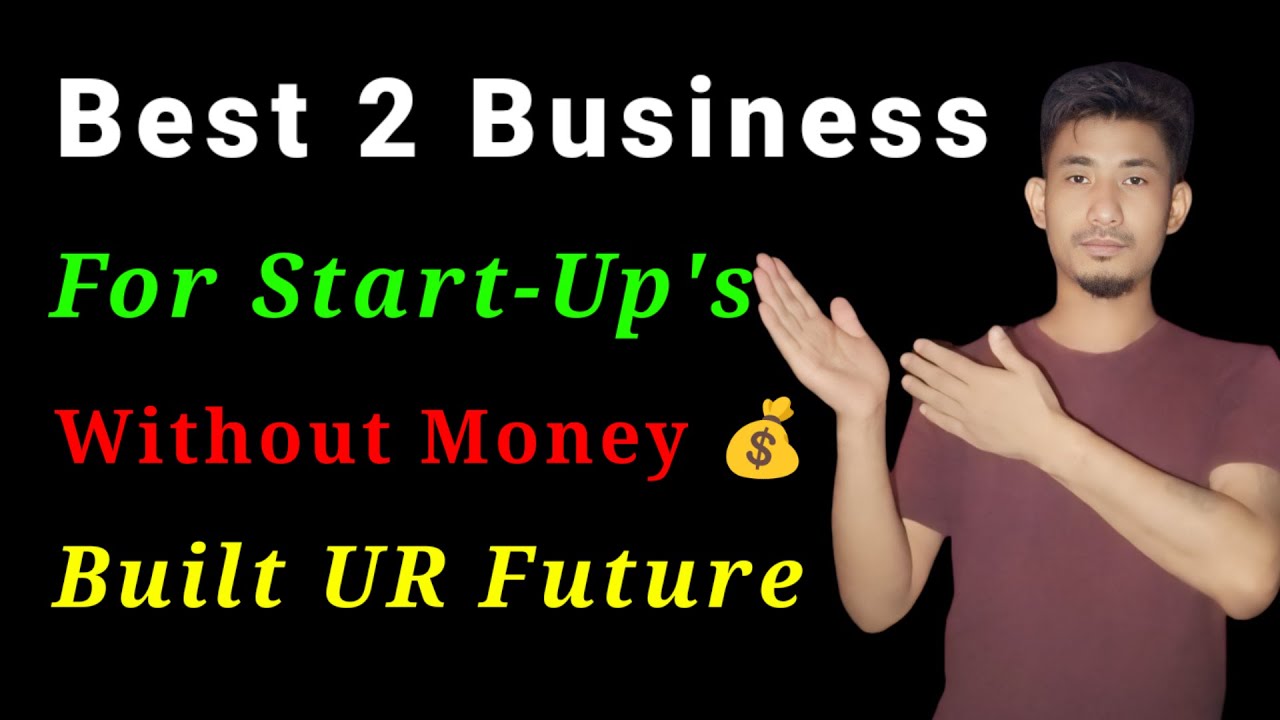 Nagamese: Best 2 Business For Start-ups | Start Now Build A Bright Future.