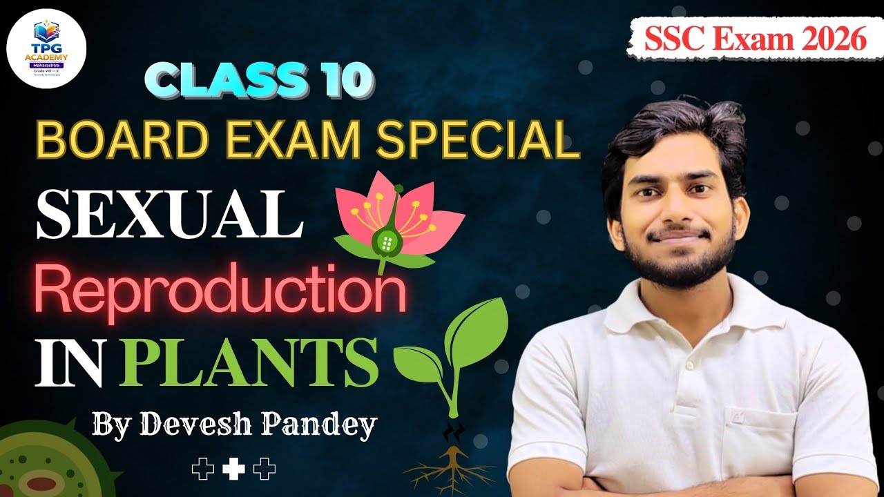 Class 10 Science 2 | Reproduction in Plants | Life Processes Part 2 | Maharashtra Board SSC 2026