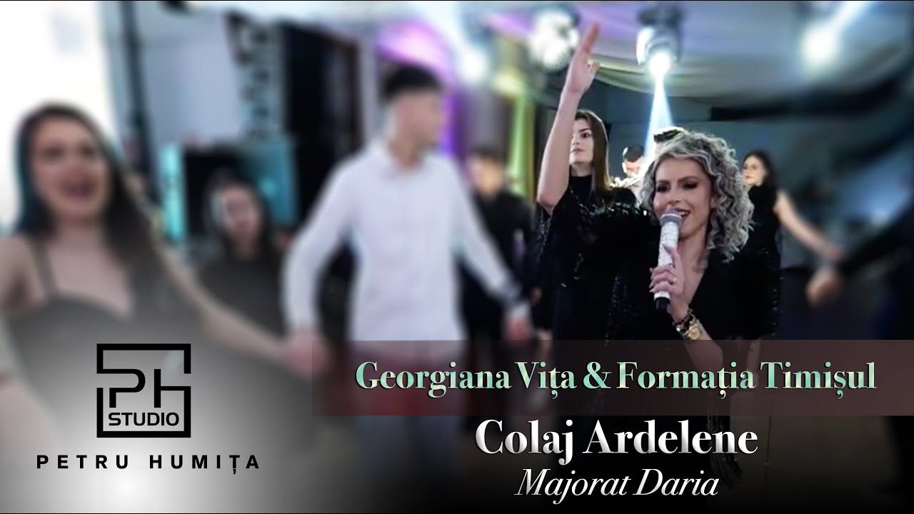 Georgiana Vita & Formatia Timisul - Colaj Ardelene | Majorat Daria
