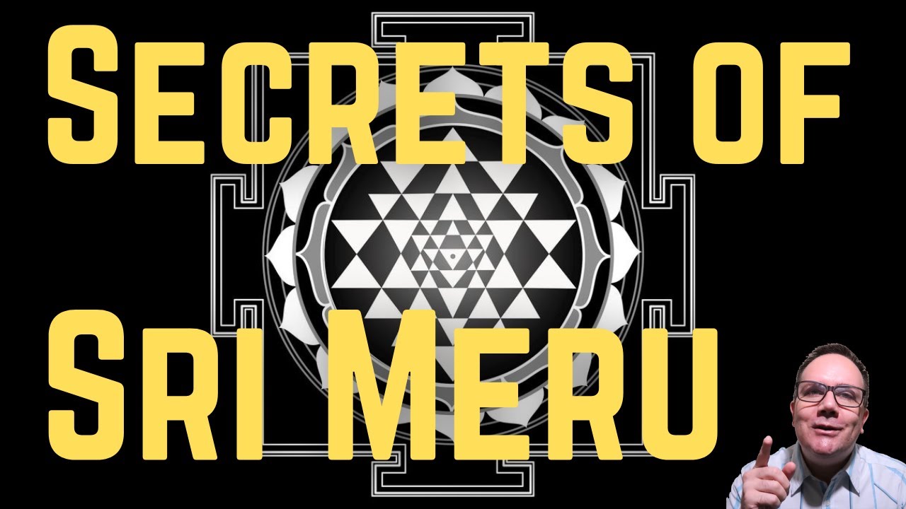 Secrets of the Sri Meru - Yogi Explains