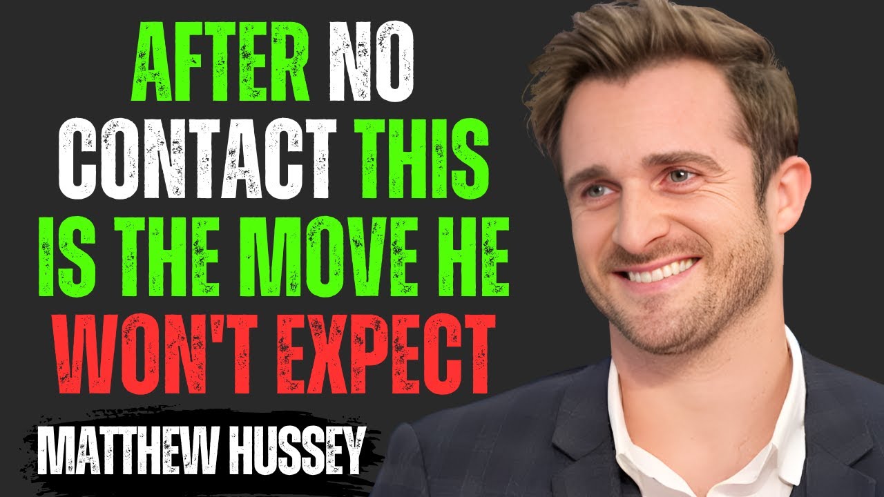 AFTER NO CONTACT THIS IS THE MOVE HE WON’T EXPECT | Matthew Hussey Motivational Speech