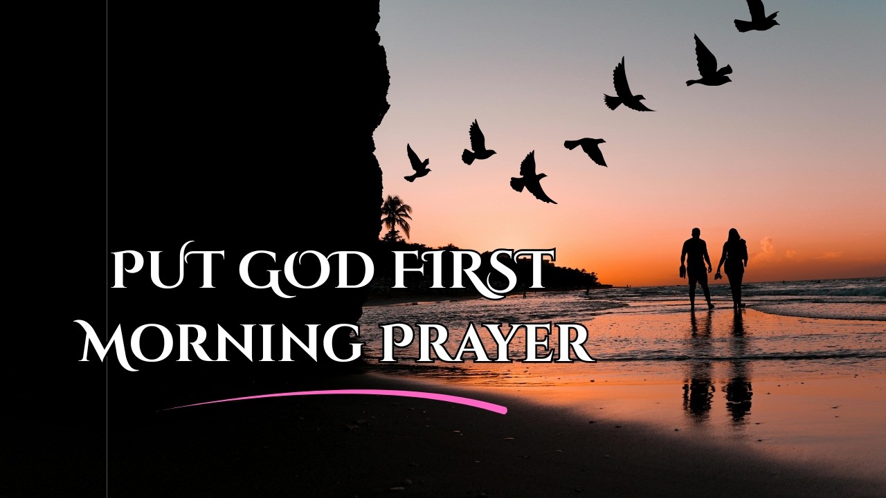 Morning Prayer Before You Start Your Day | Lord Walk With Me Today | God Put First | #morningprayer