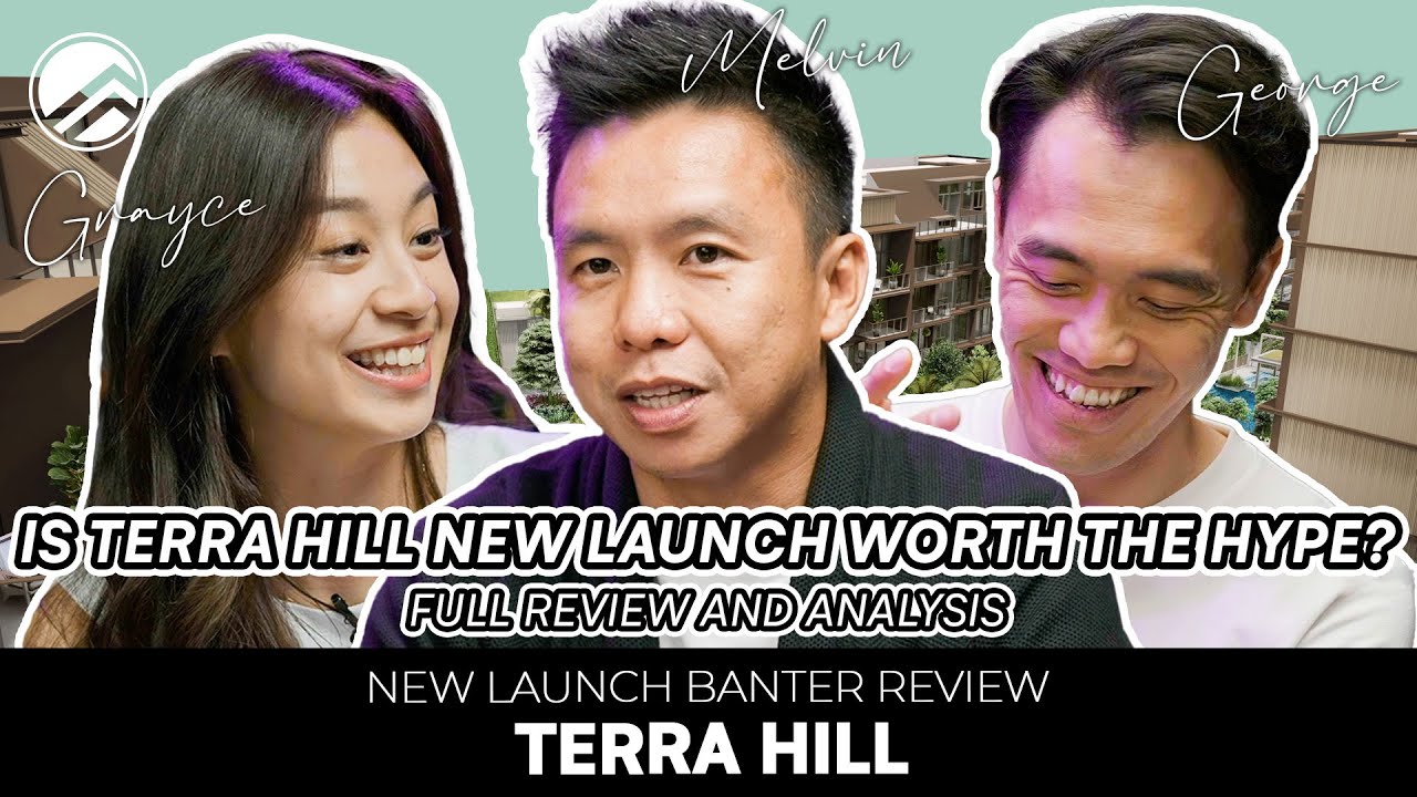 Is Terra Hill New Launch Worth the Hype? - Full Review and Analysis | Singapore New Launch Review
