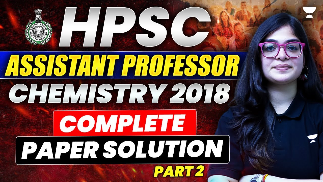 HPSC Assistant Professor 2018 Chemistry Paper Solution | HPSC Assistant Professor 2024 #hpsc2024
