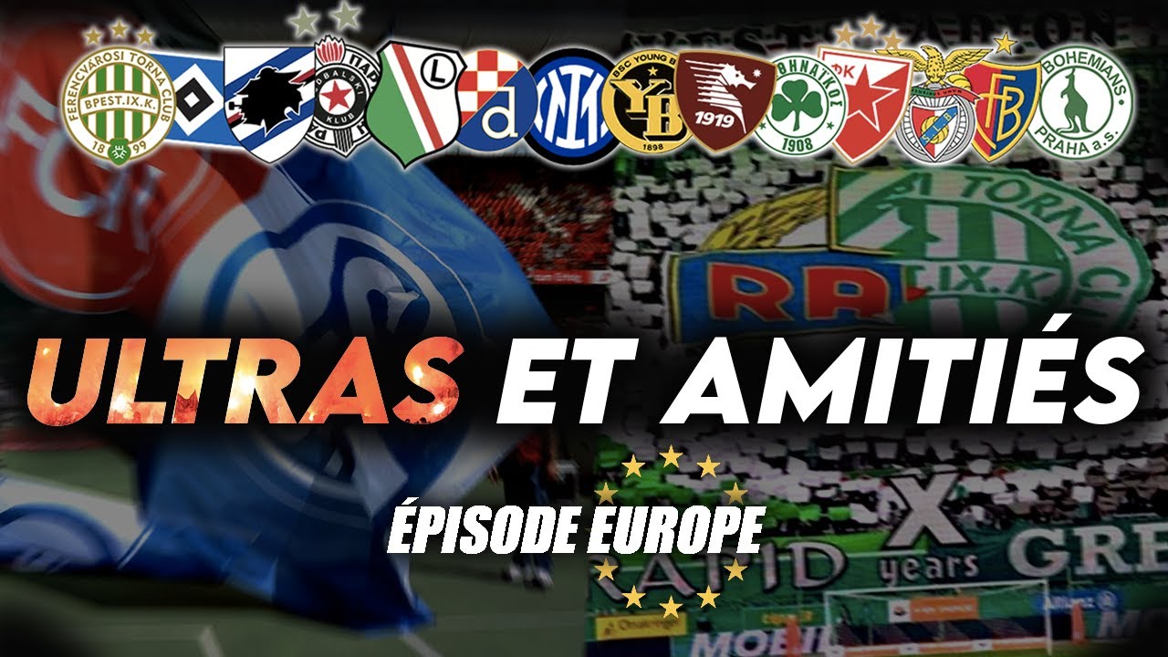 🤝🇪🇺 LES GRANDES AMITIÉS DES ULTRAS EUROPÉENS !! (HORS 🇫🇷)