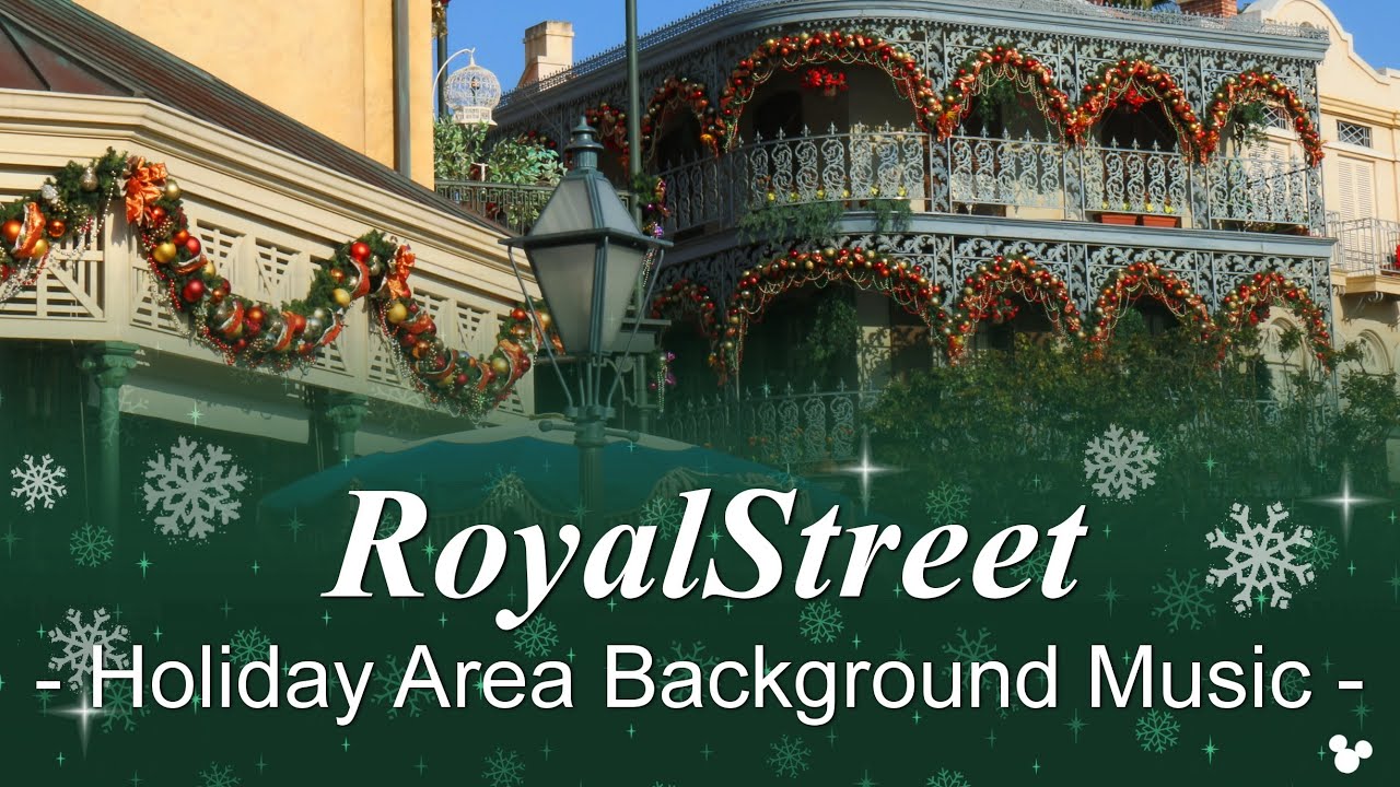 🎄Tokyo Disneyland ロイヤルストリート クリスマスBGM