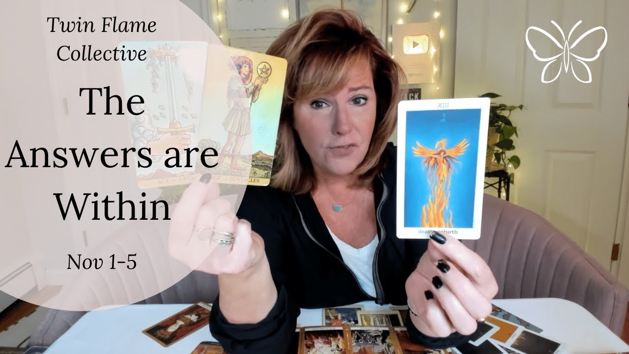 Twin Flame Reading: *The Answers Are Within* November 1 - 5