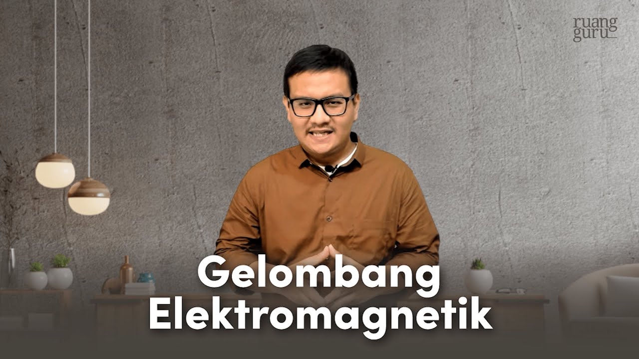 Karakteristik Gelombang Elektromagnetik | Video Belajar 12 IPA Fisika