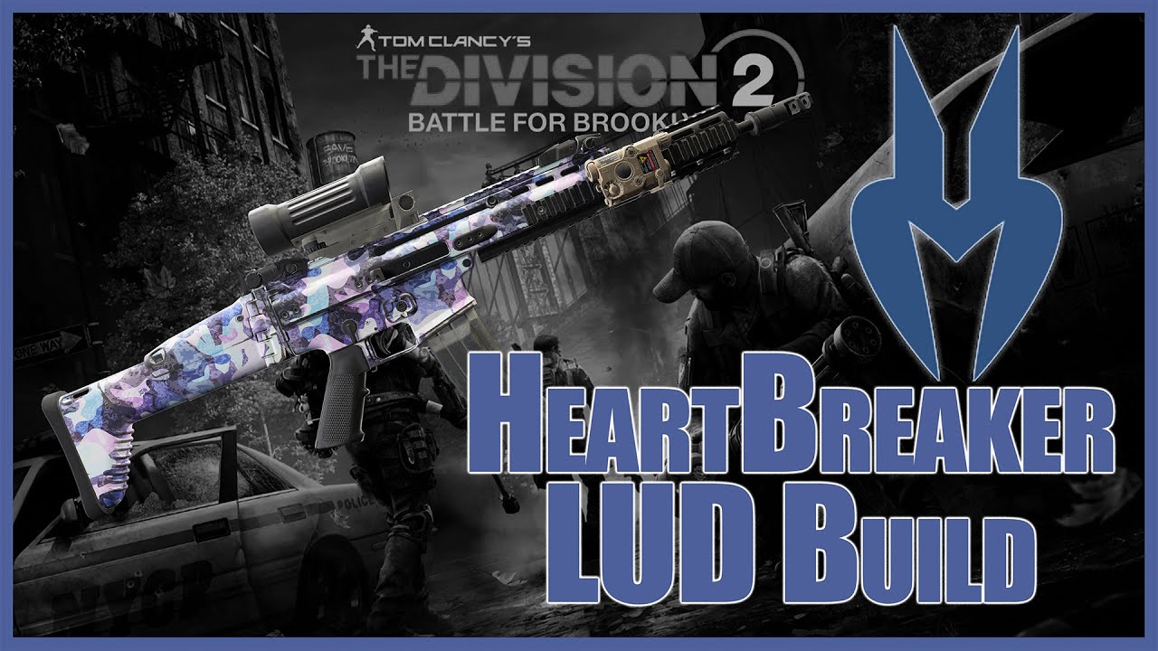 The Division 2 Heartbreaker LUD StreamLine Build #division2