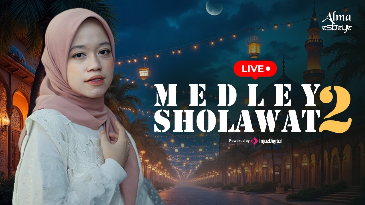 Alma Esbeye - MEDLEY SHOLAWAT 2  || Livestream
